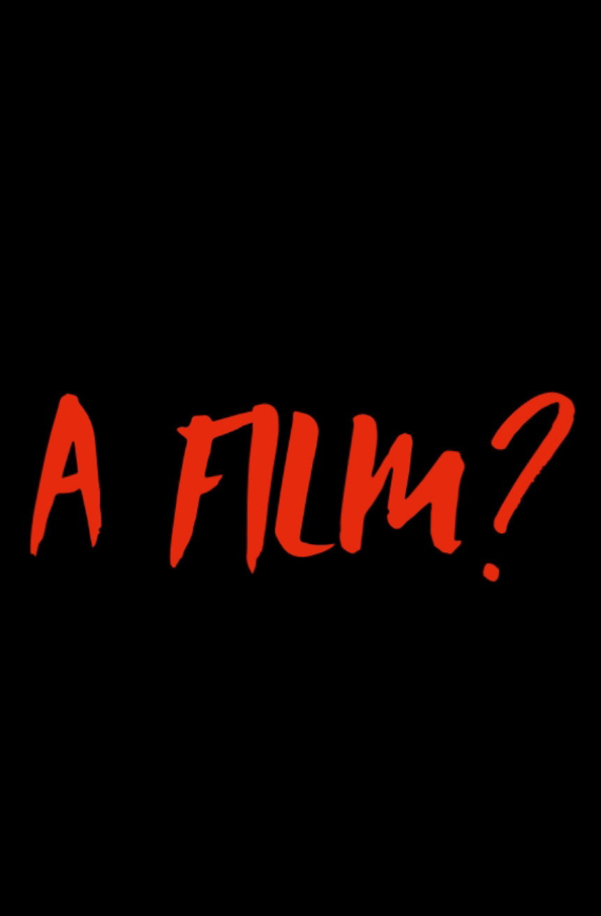 A Film?