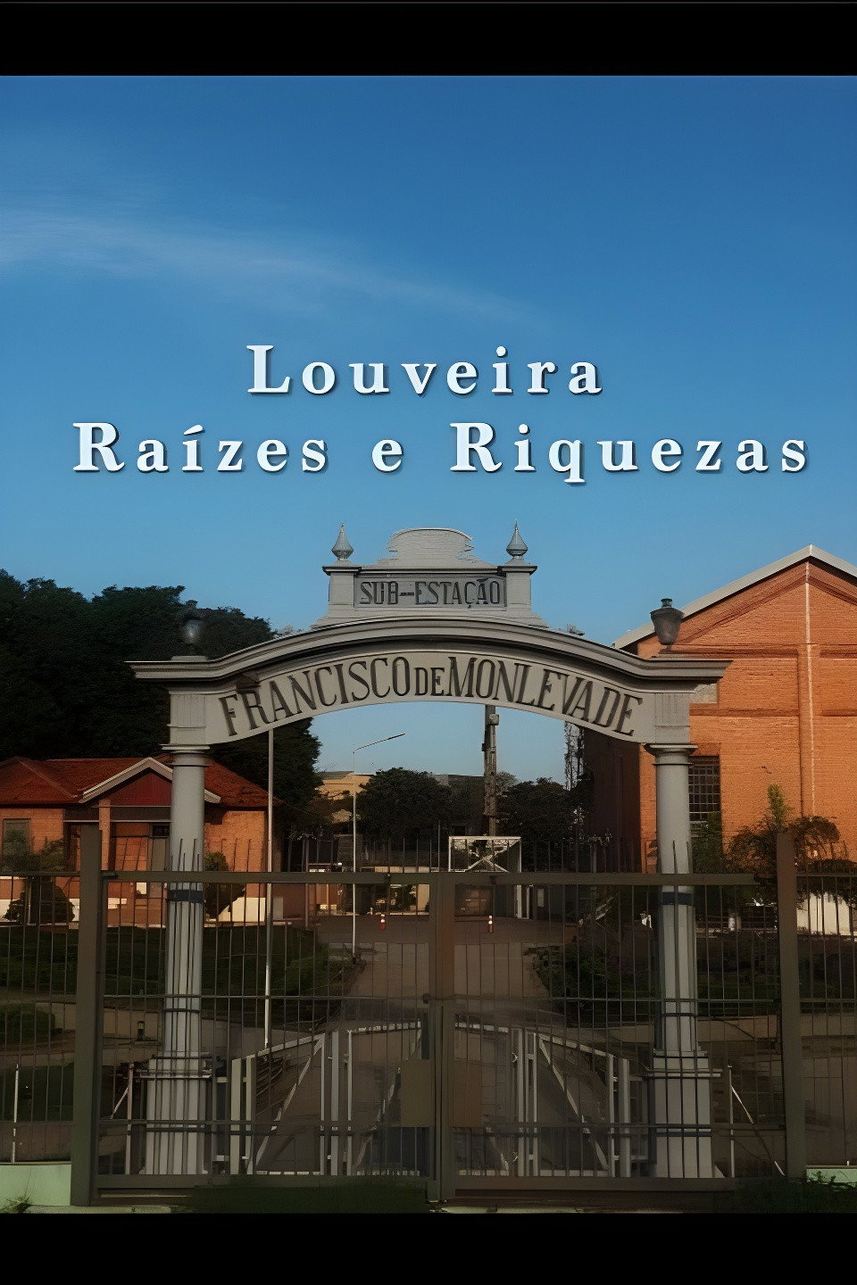 Louveira: Raízes e Riquezas