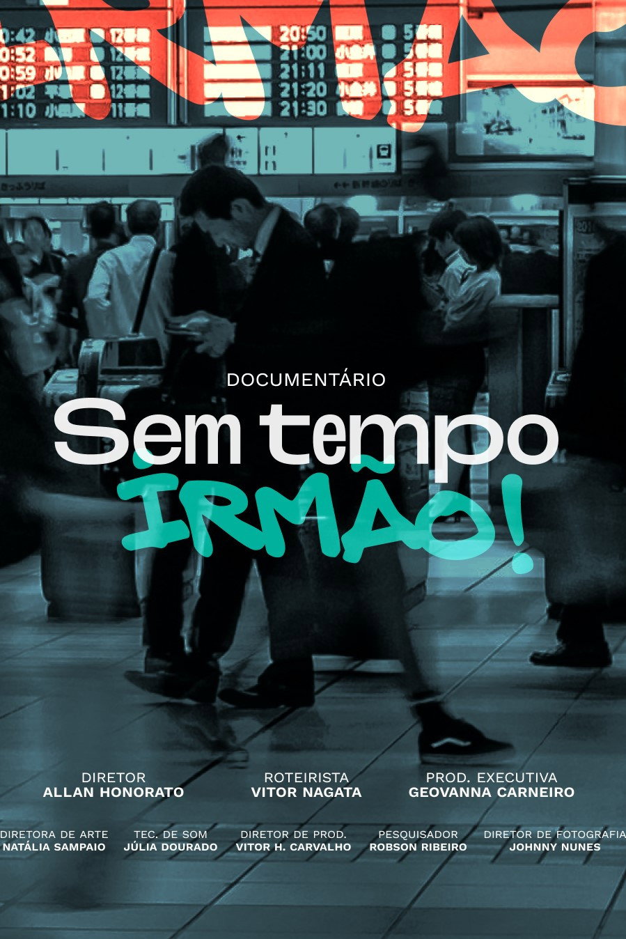 Sem Tempo, Irmão!