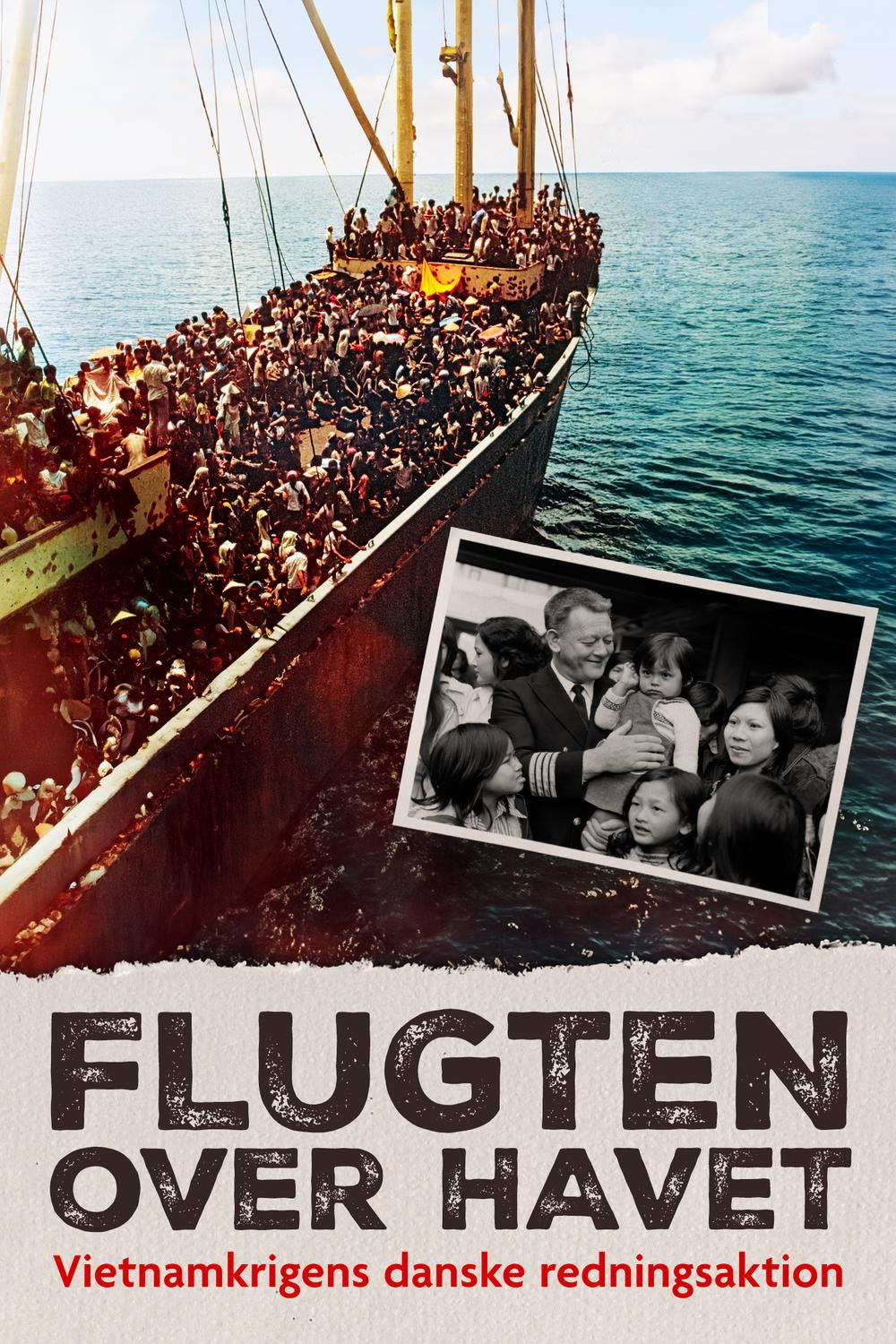 Flugten over havet - Vietnamkrigens danske redningsaktion