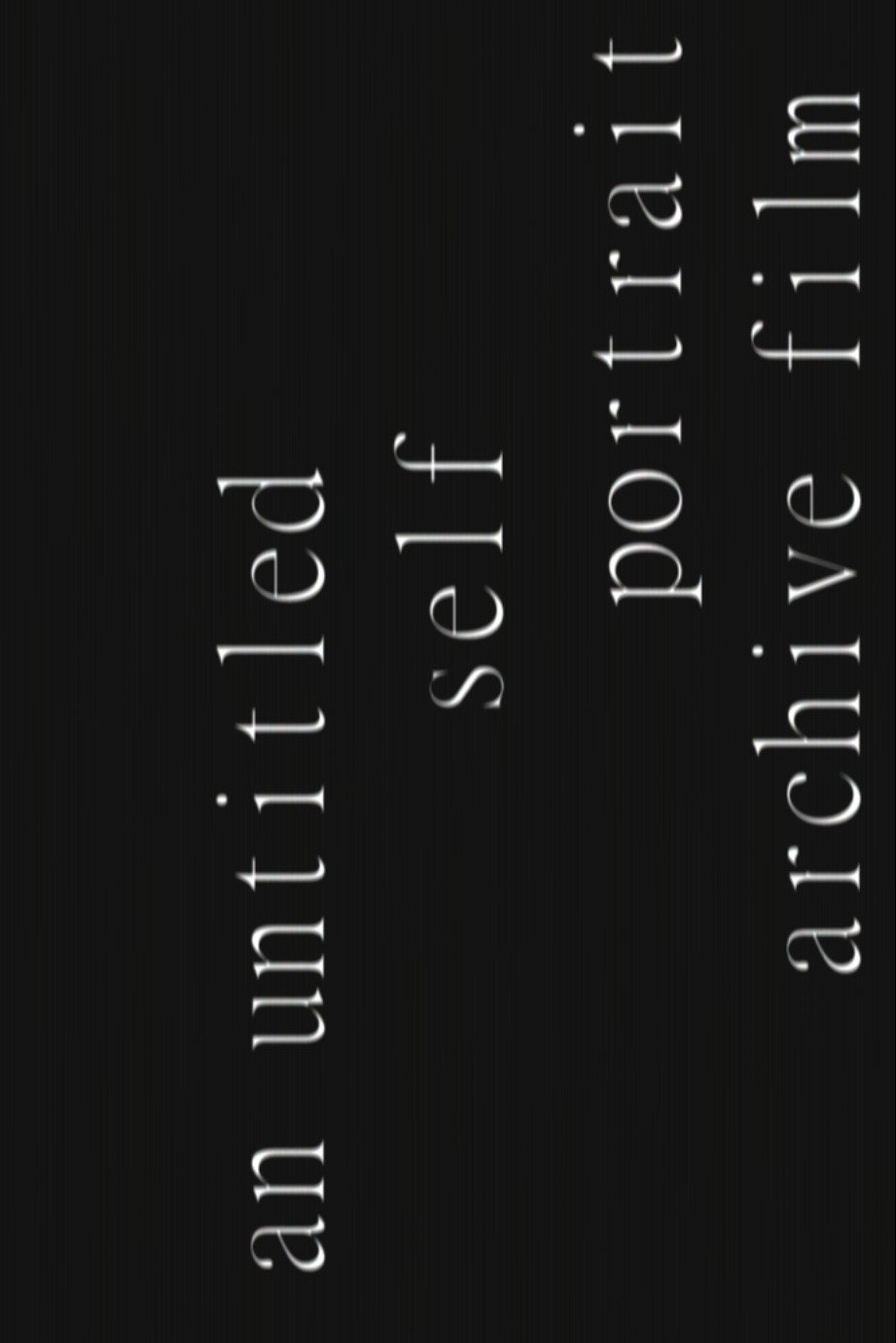 an untitled self portrait archive film