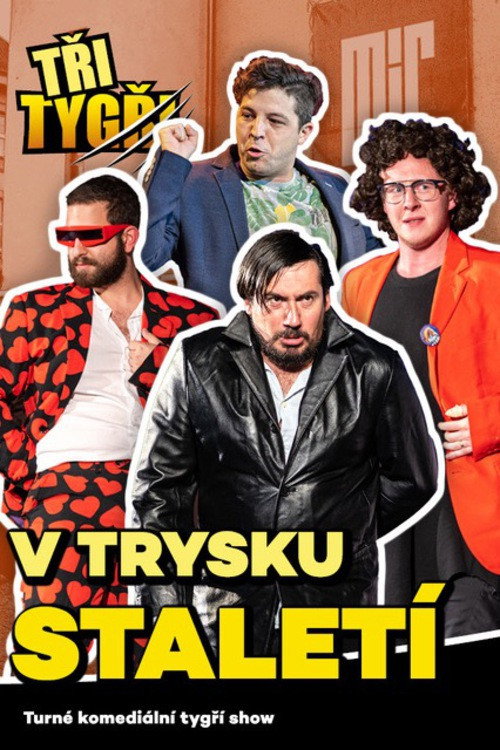 TŘI TYGŘI: V trysku staletí