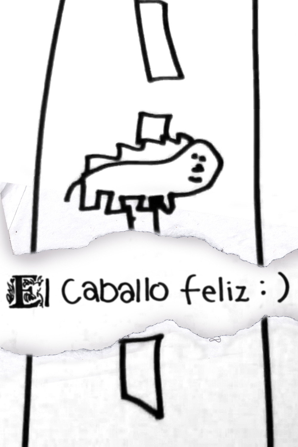 El caballo feliz : )