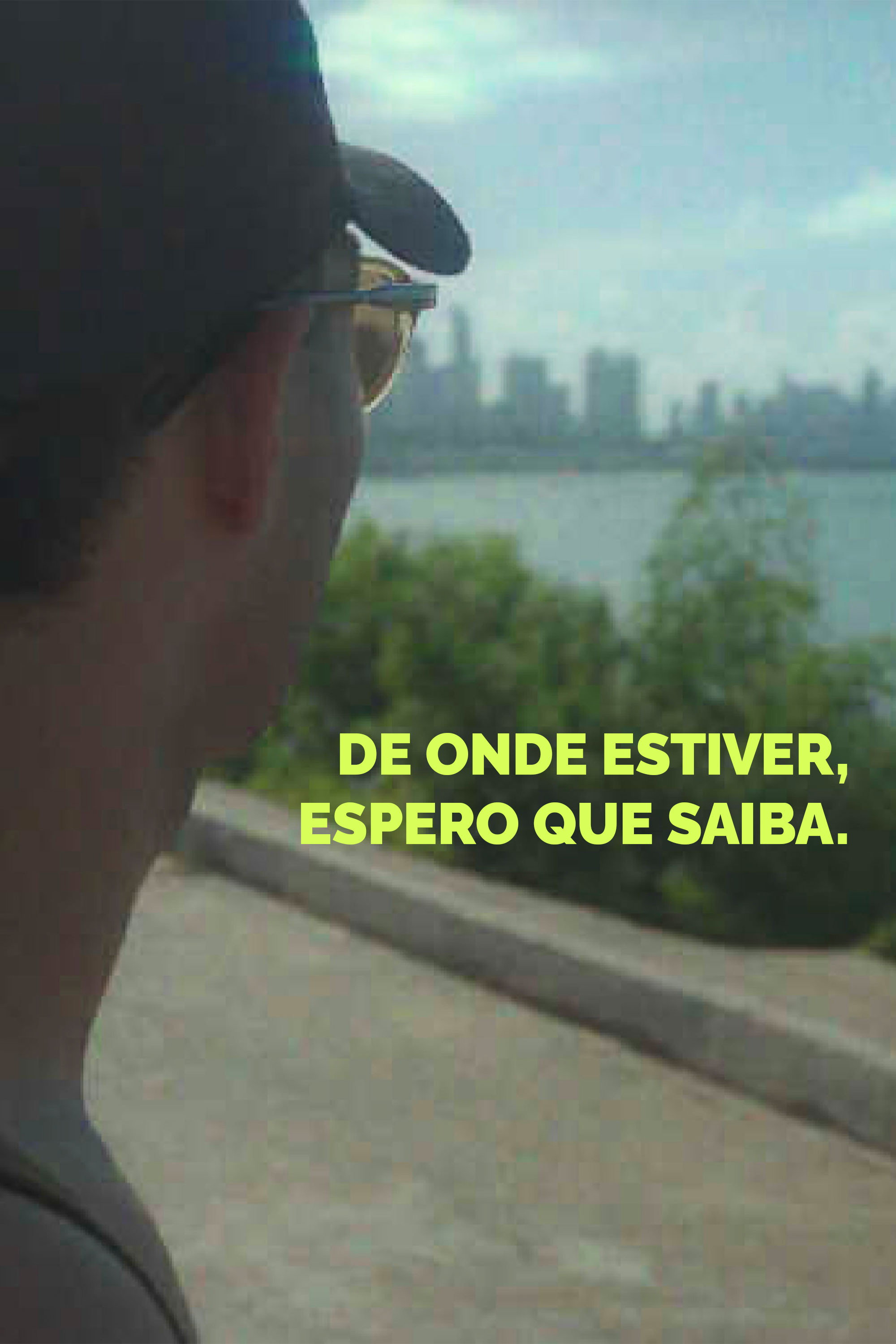 De Onde Estiver, Espero Que Saiba.