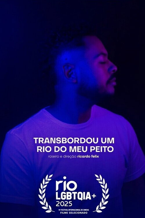 Transbordou um Rio do Meu Peito