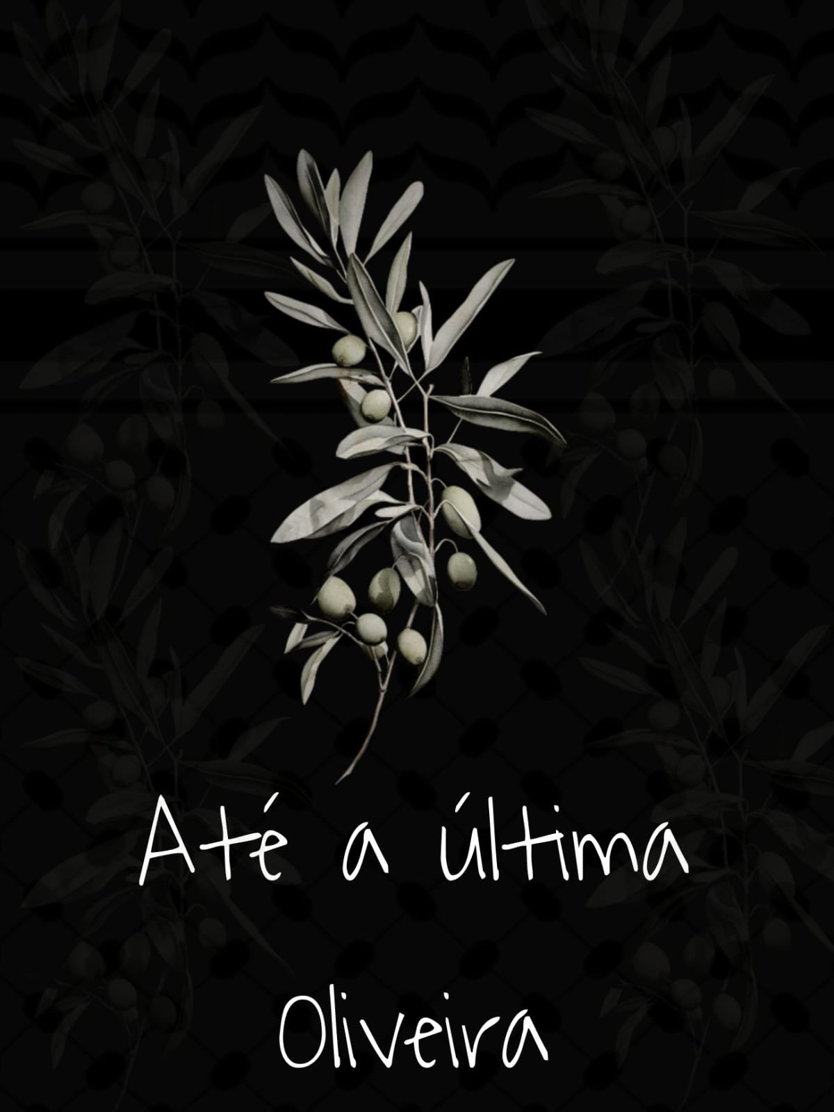 Até a Última Oliveira
