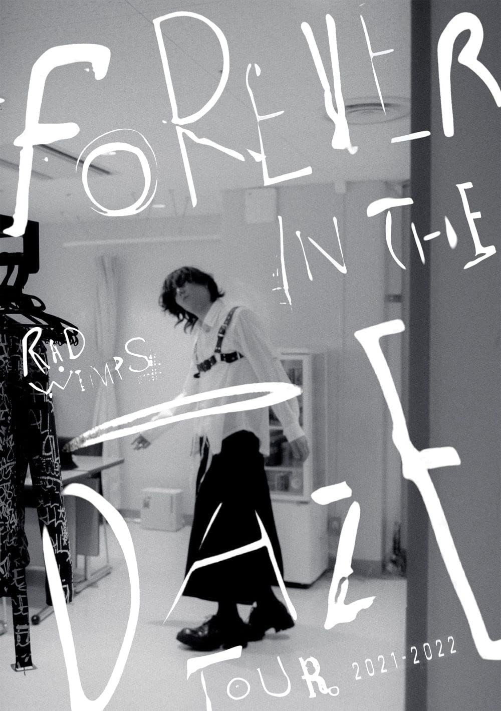 RADWIMPS - FOREVER IN THE DAZE TOUR 2021-2022