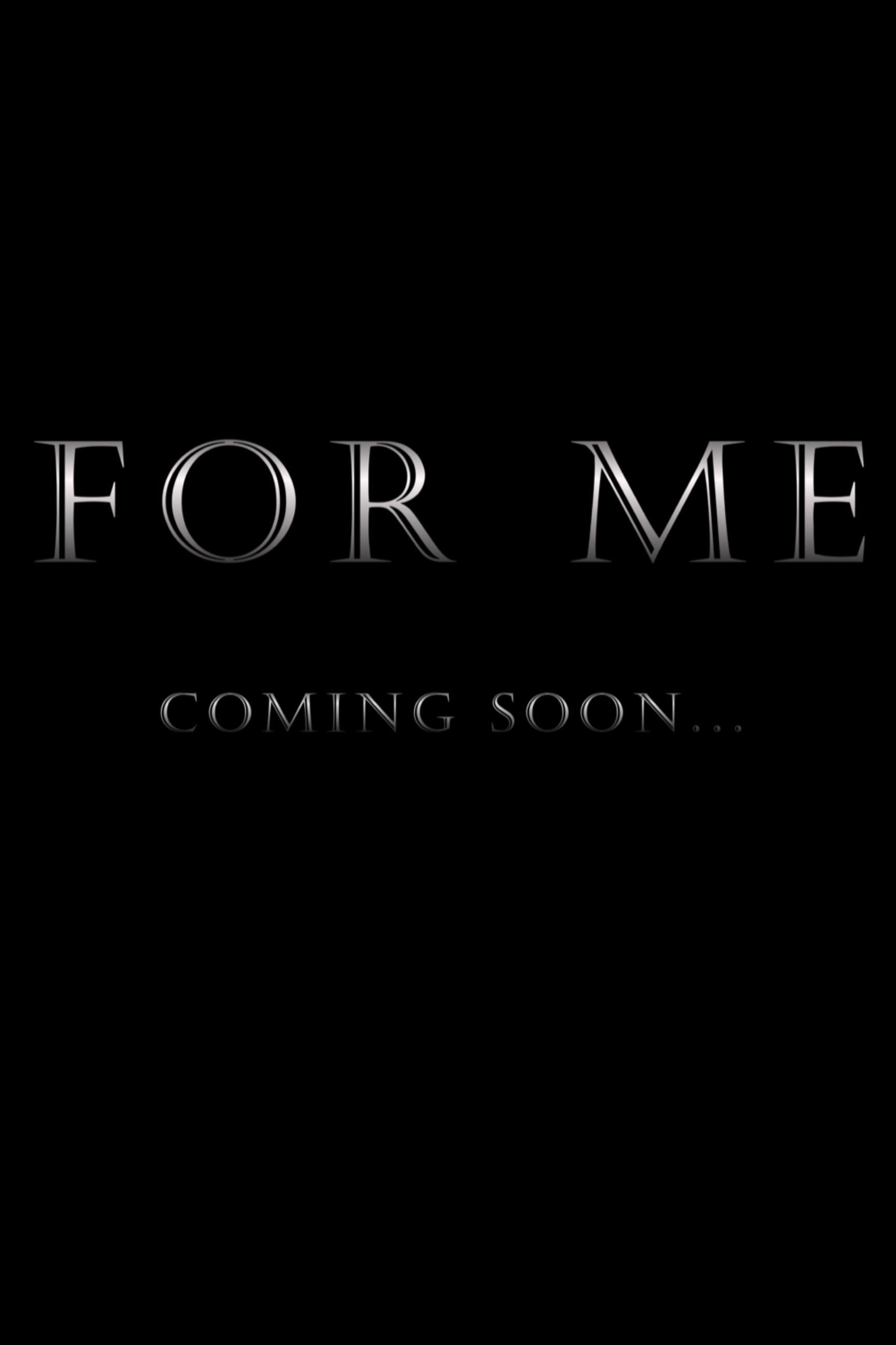 For Me