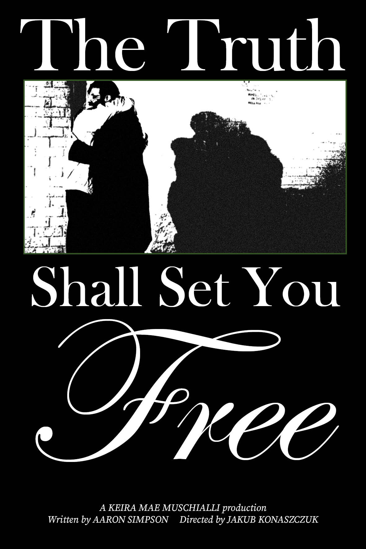 The Truth Shall Set You Free