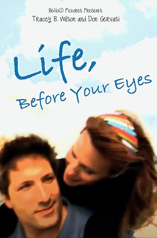 Life, Before Your Eyes