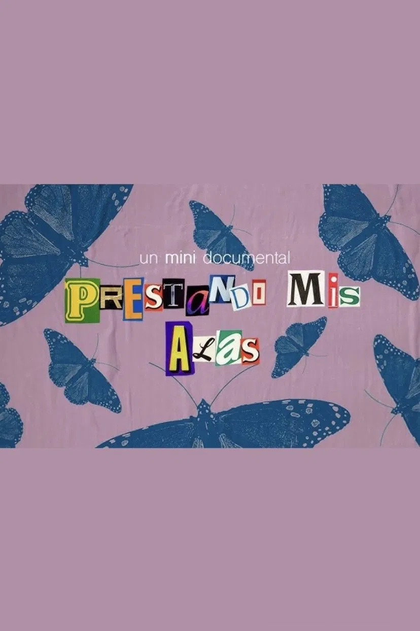 Prestando mis Alas: un mini documental