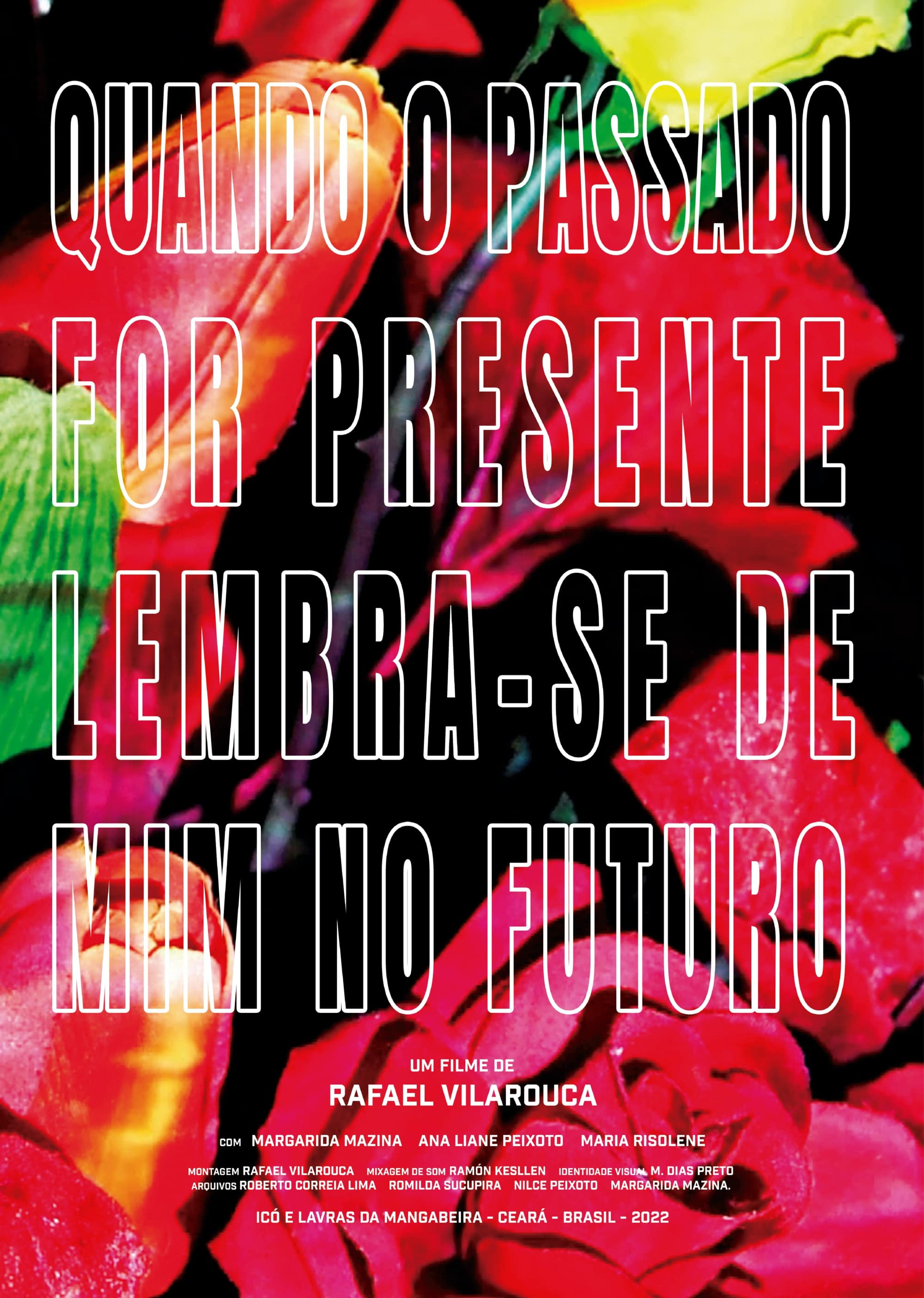 Quando o passado for presente, lembre de mim no futuro