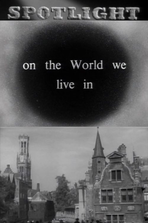 Spotlight on the World We Live In
