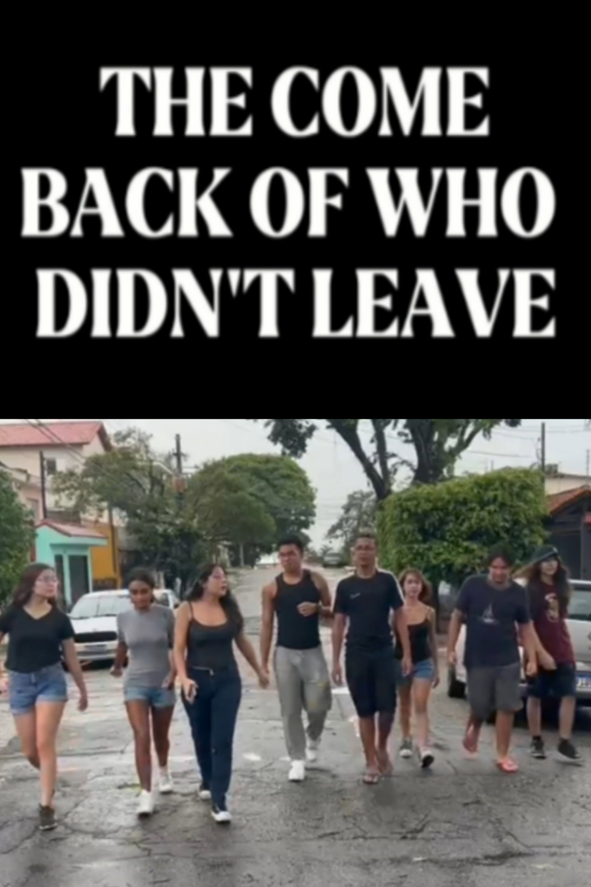 The Come Back of Who Didn't Leave