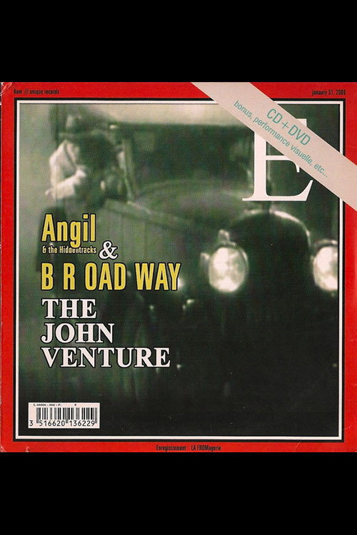 Angil & The Hiddentracks & B R OAD WAY - The John Venture