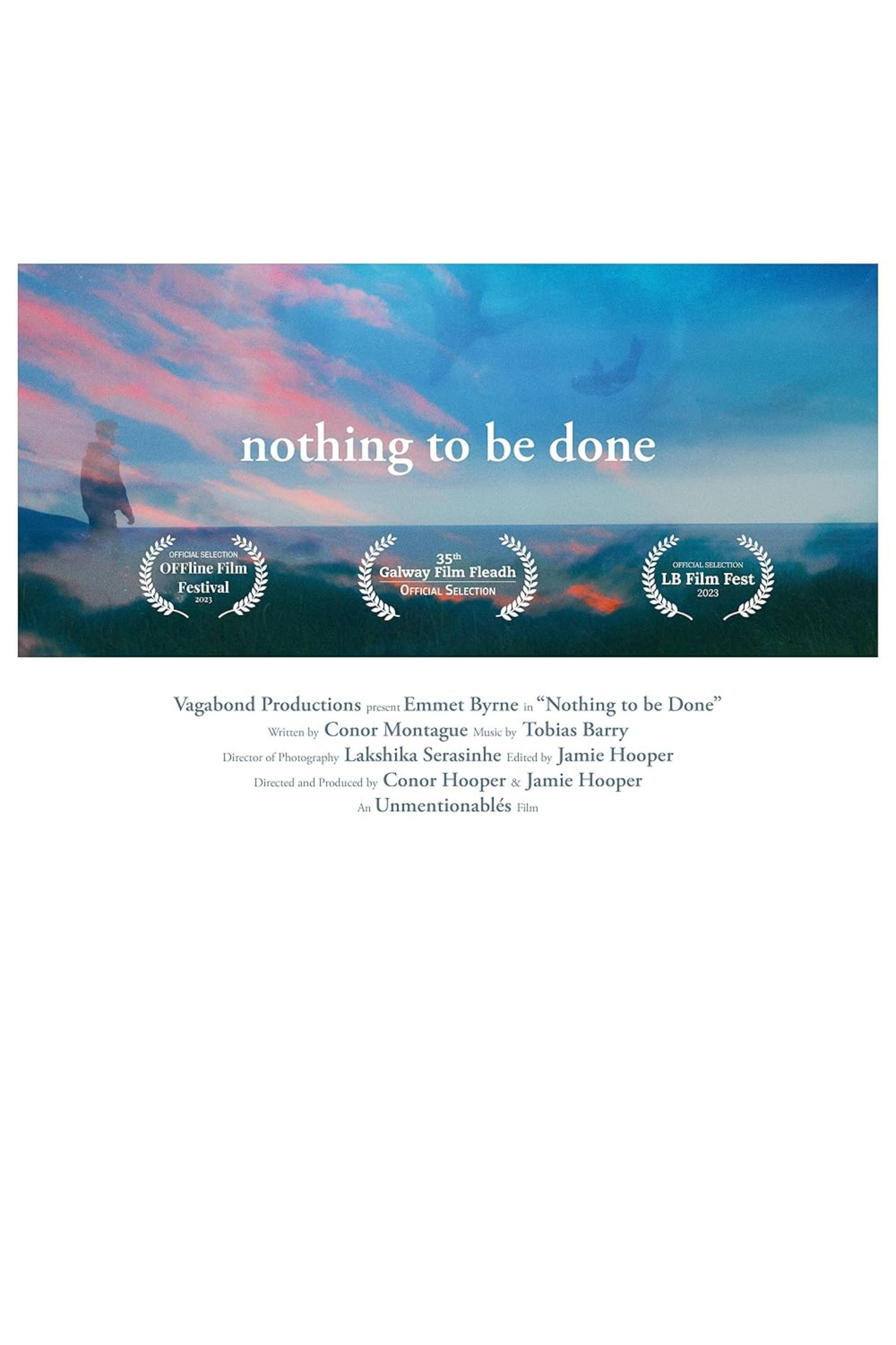 Nothing to be Done