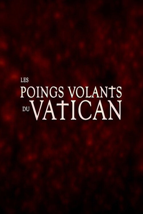 Les Poings Volants du Vatican