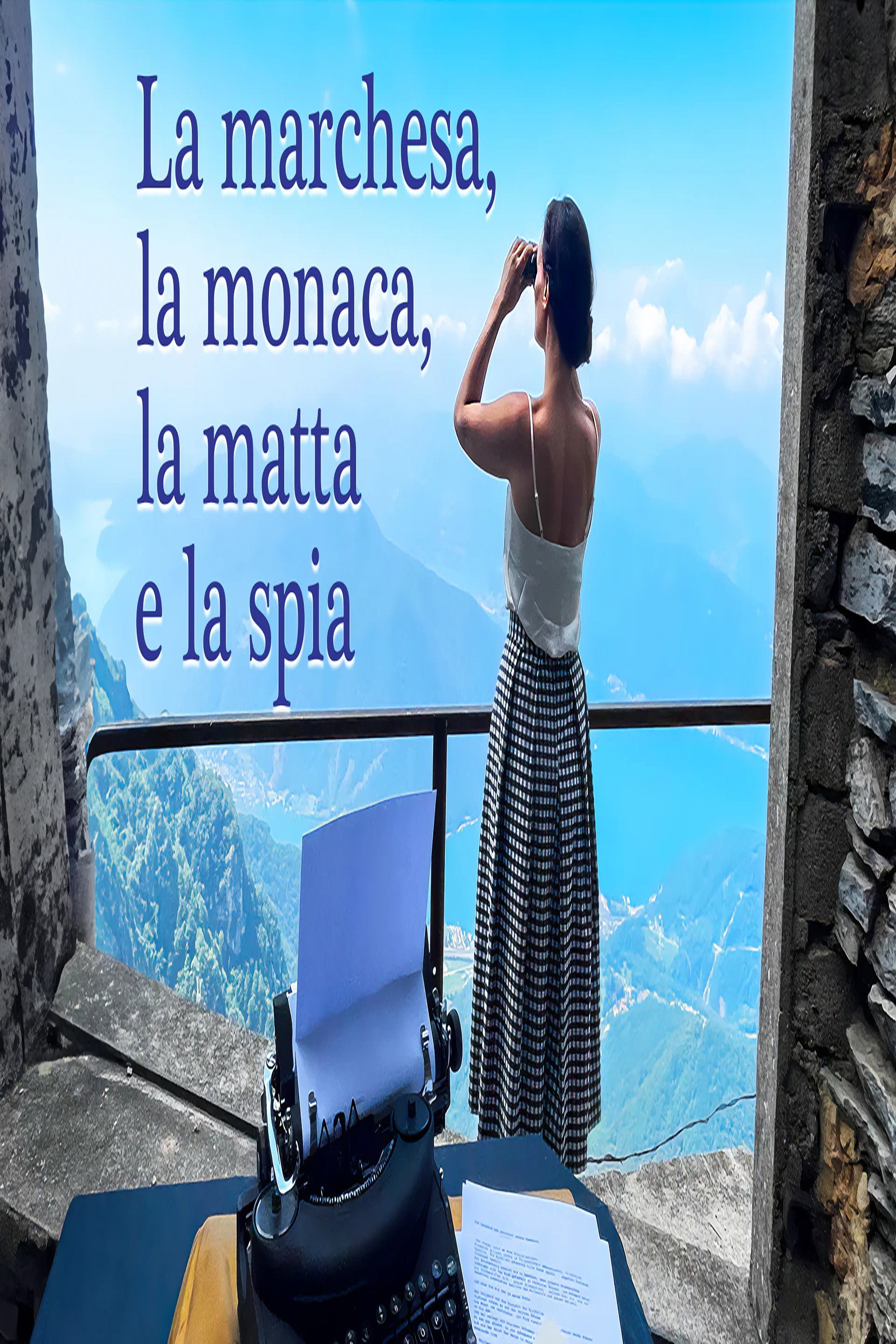 La Marchesa, La Monaca, La Matta e La Spia