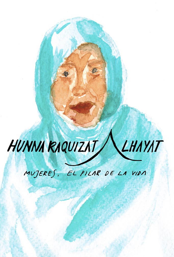 Mujeres saharauis, el pilar de la vida Hunna Raquizat Alhayat