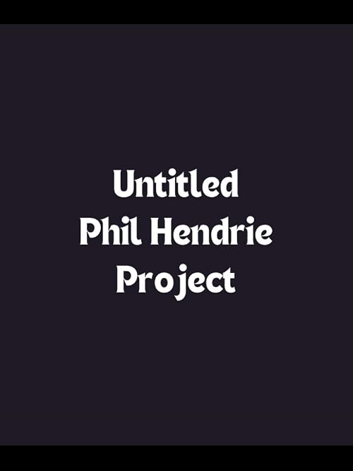 Untitled Phil Hendrie Project