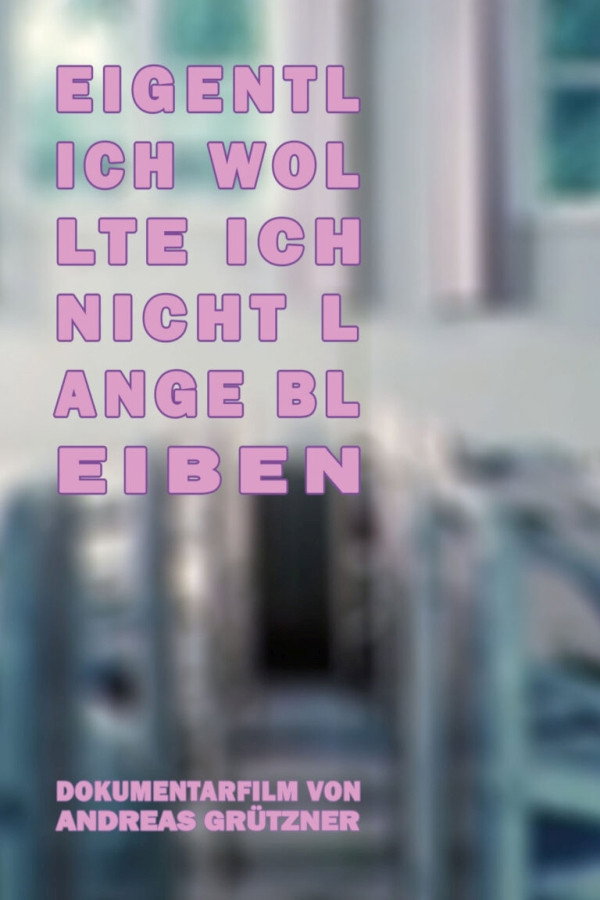 Eigentlich wollte ich nicht lange bleiben