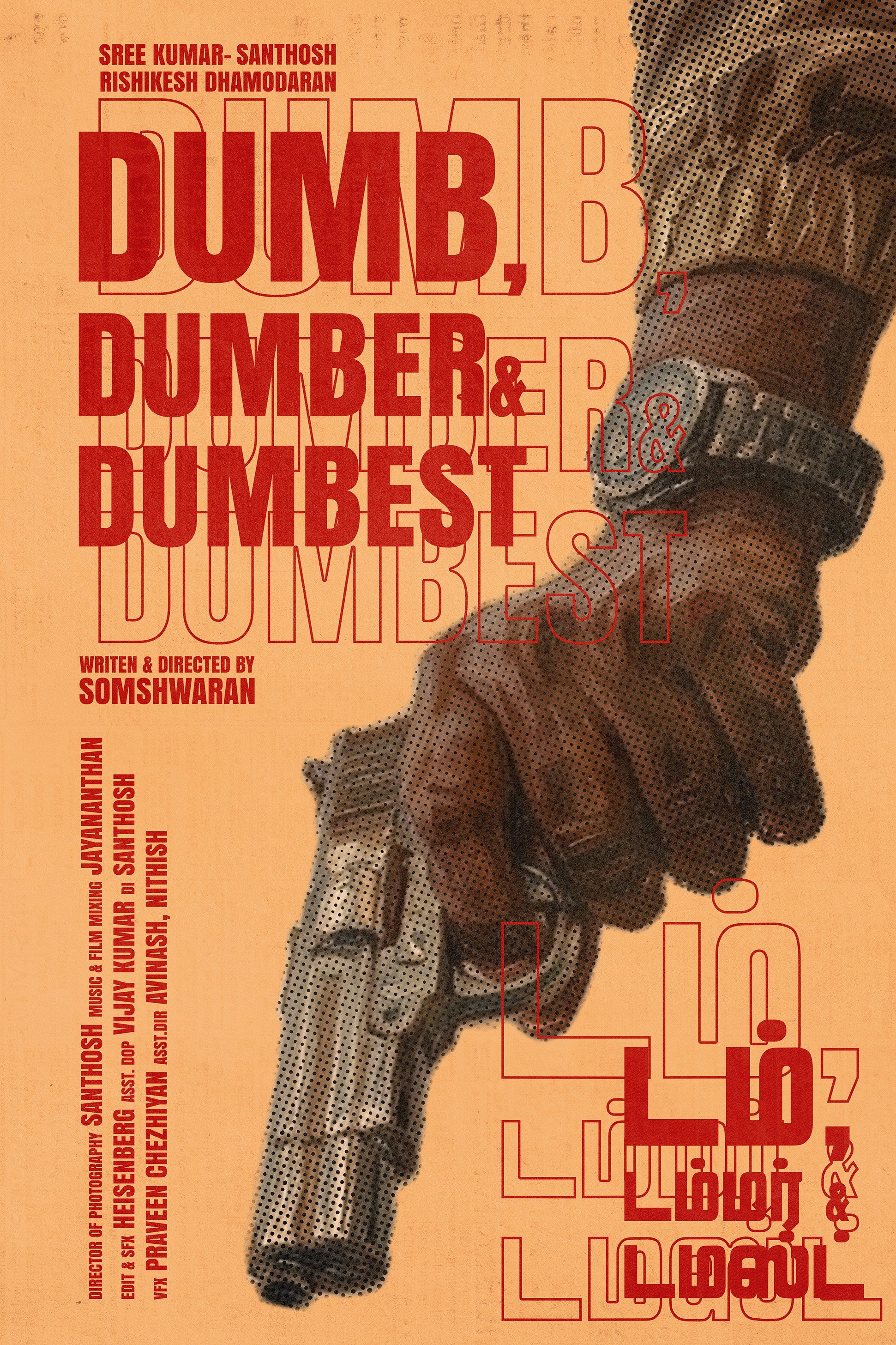 Dumb, Dumber& Dumbest.