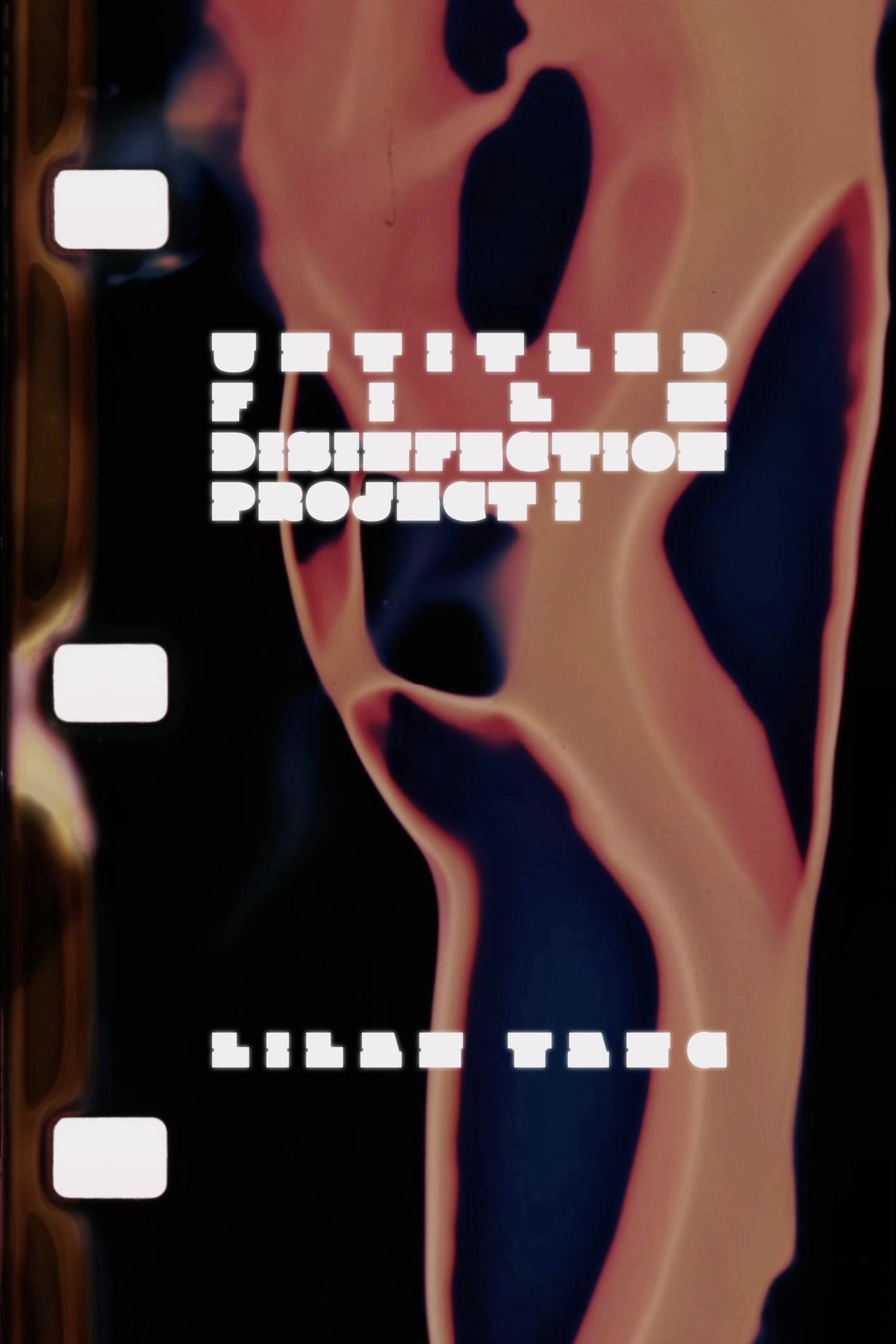 Untitled Film Disinfection Project I