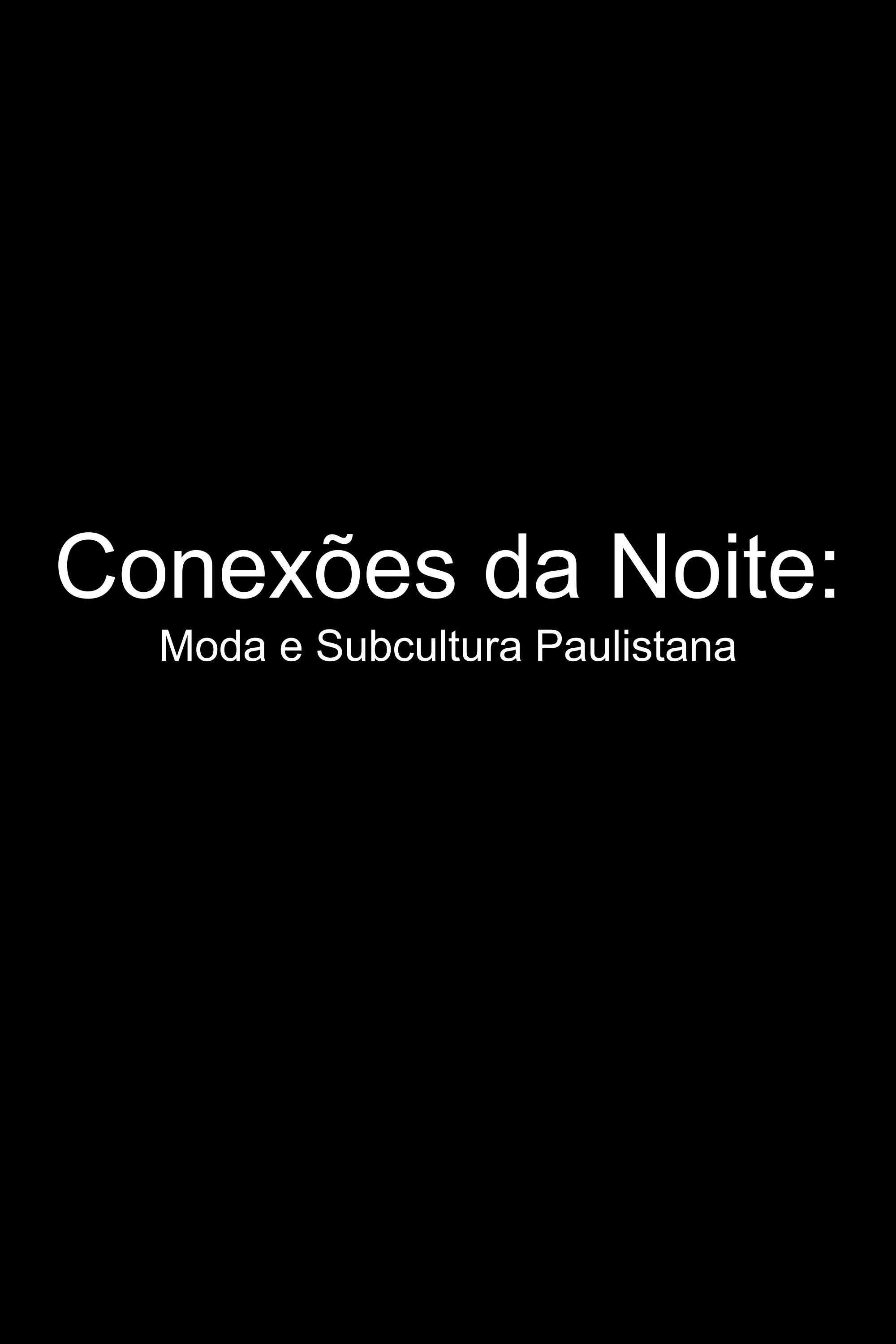 Conexões da Noite: Moda e Subcultura Paulistana