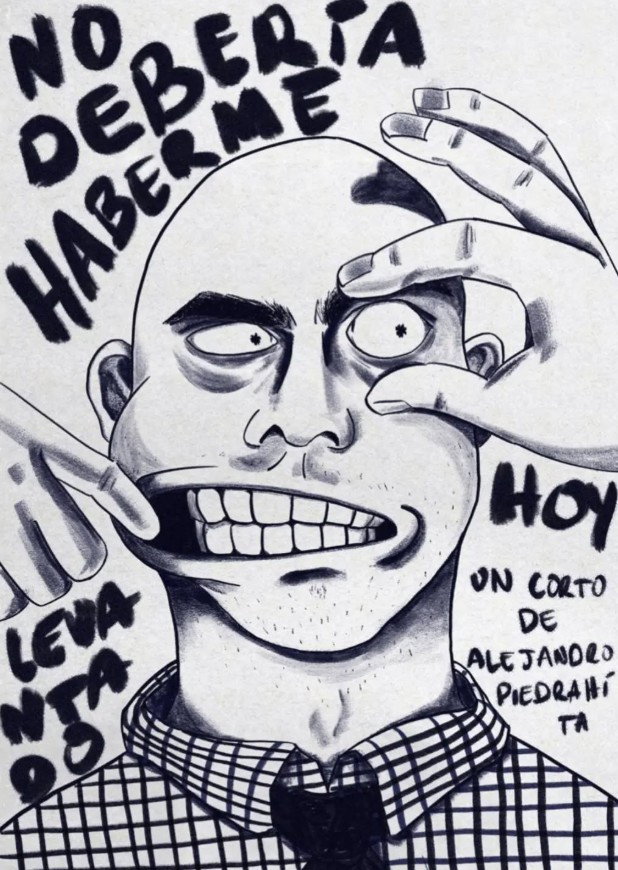 No Deberia Haberme Levantado Hoy