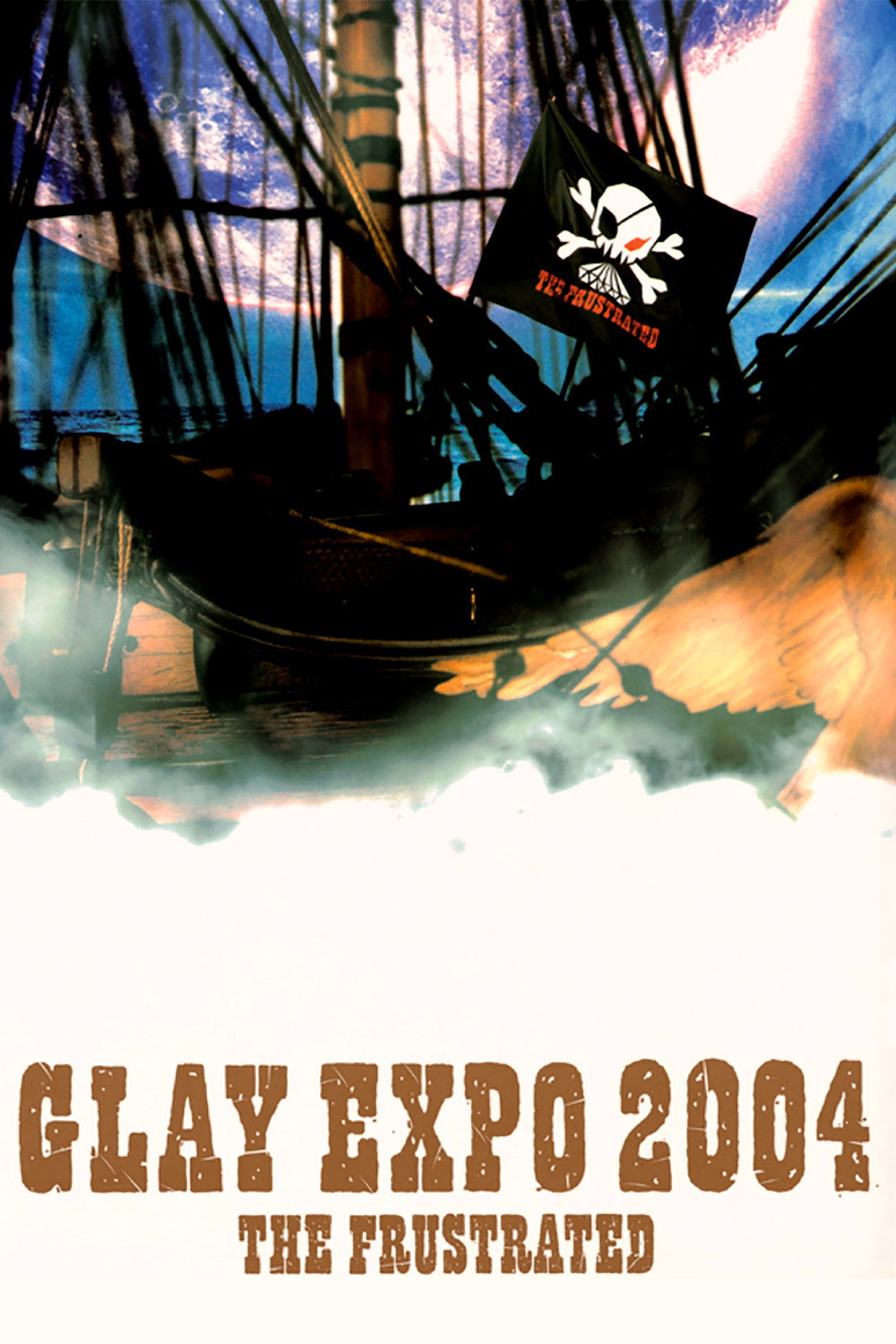 Glay: Glay EXPO 2004 - The Frustrated