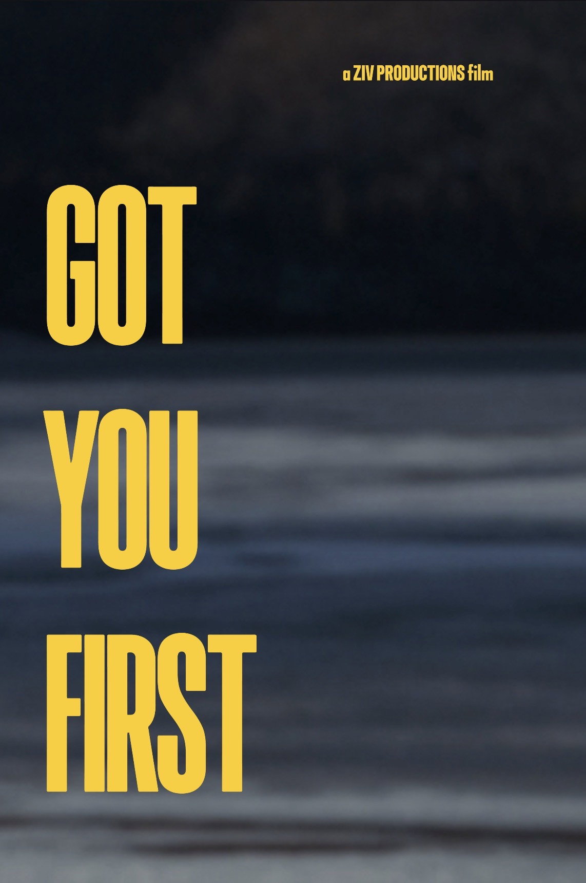 Got You First