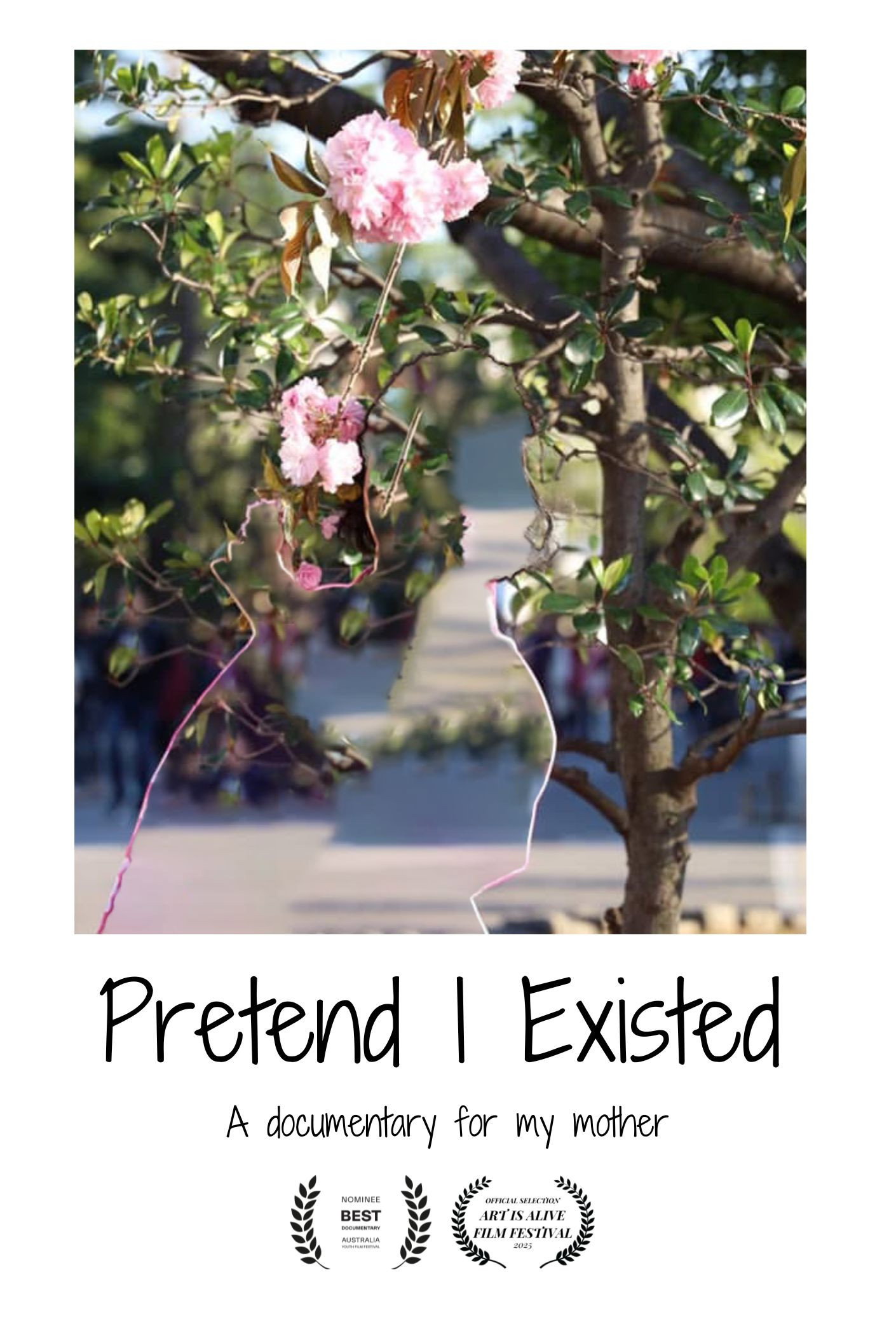 Pretend I existed