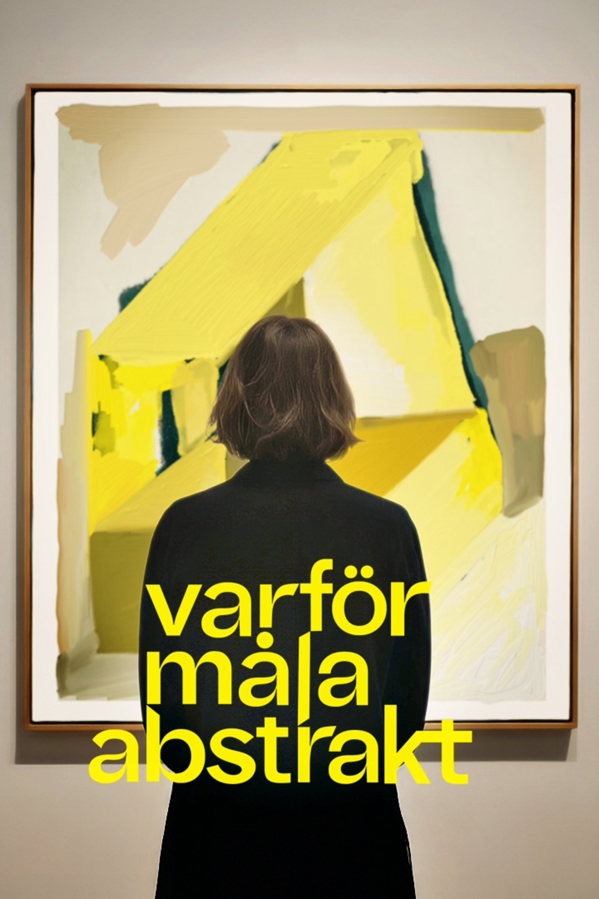 Varför måla abstrakt?