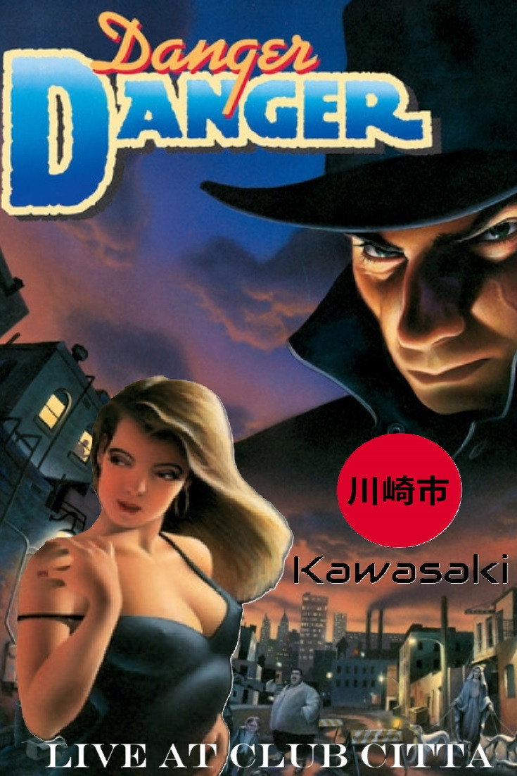 Danger Danger: Live In Kawasaki