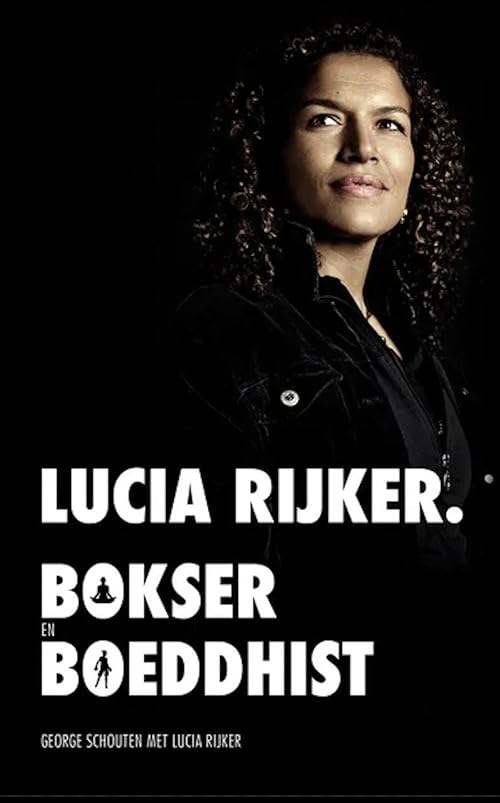 Lucia Rijker: A Boxer, a Buddhist