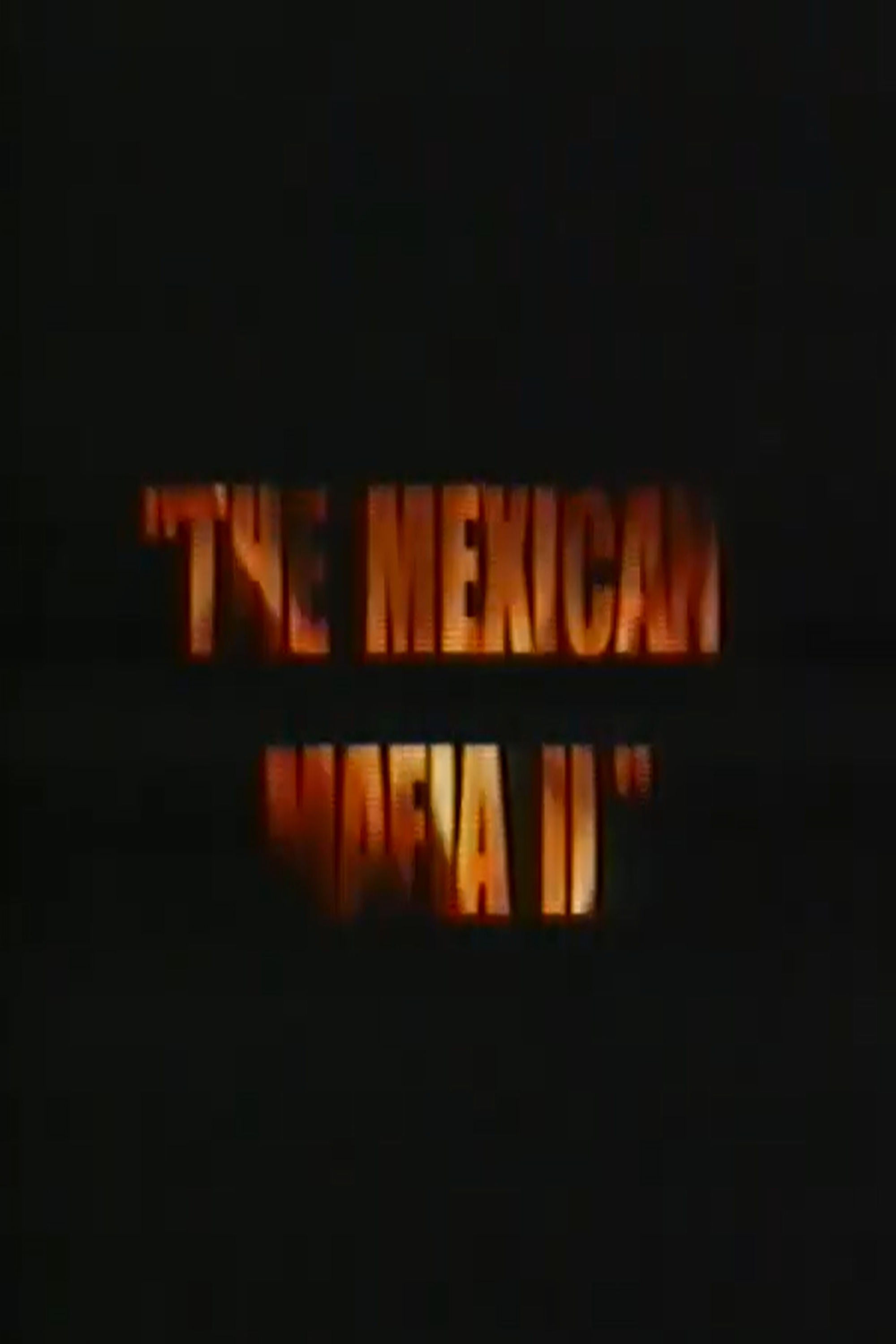 The Mexican Mafia 2