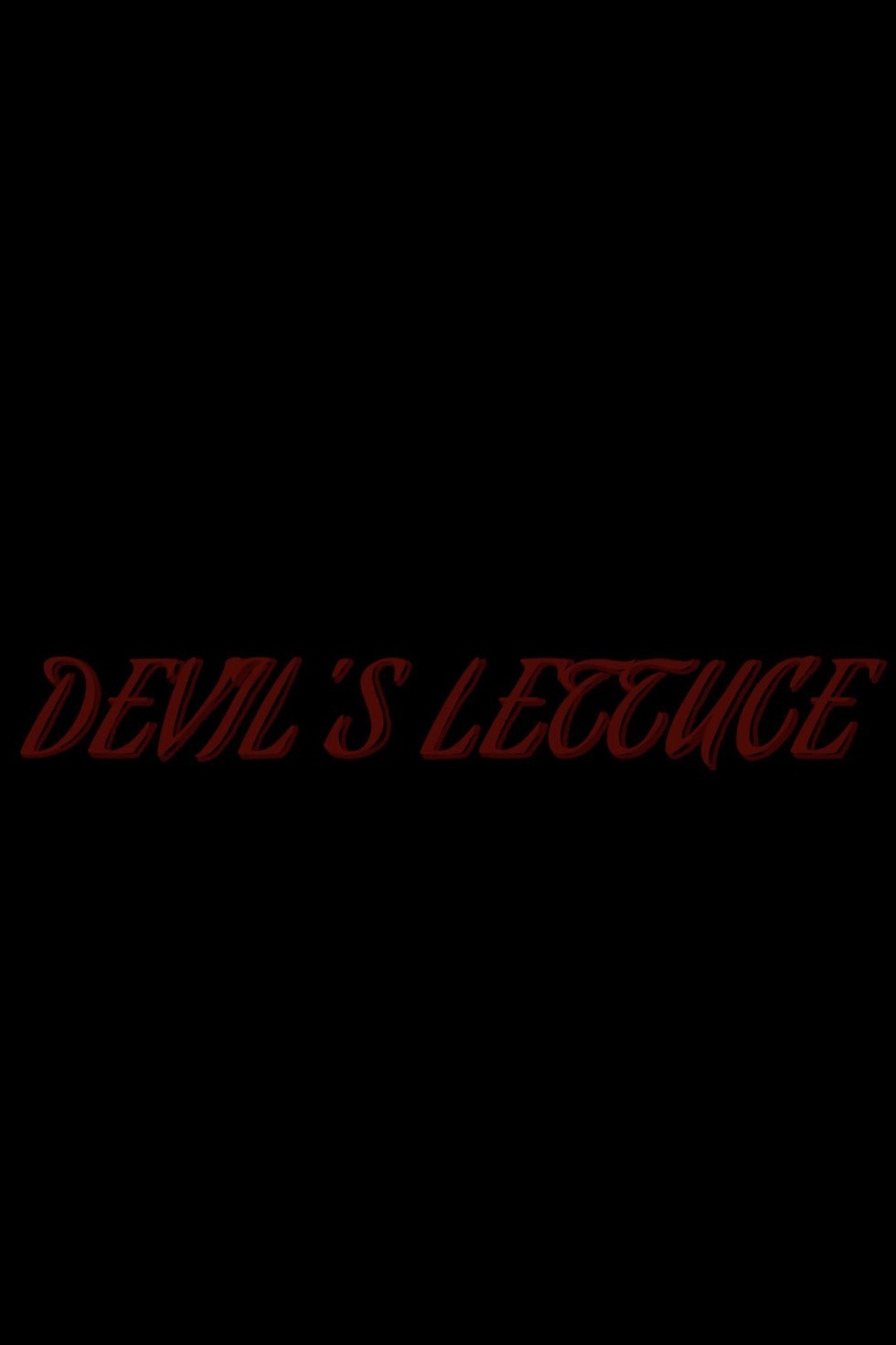 Devil's Lettuce