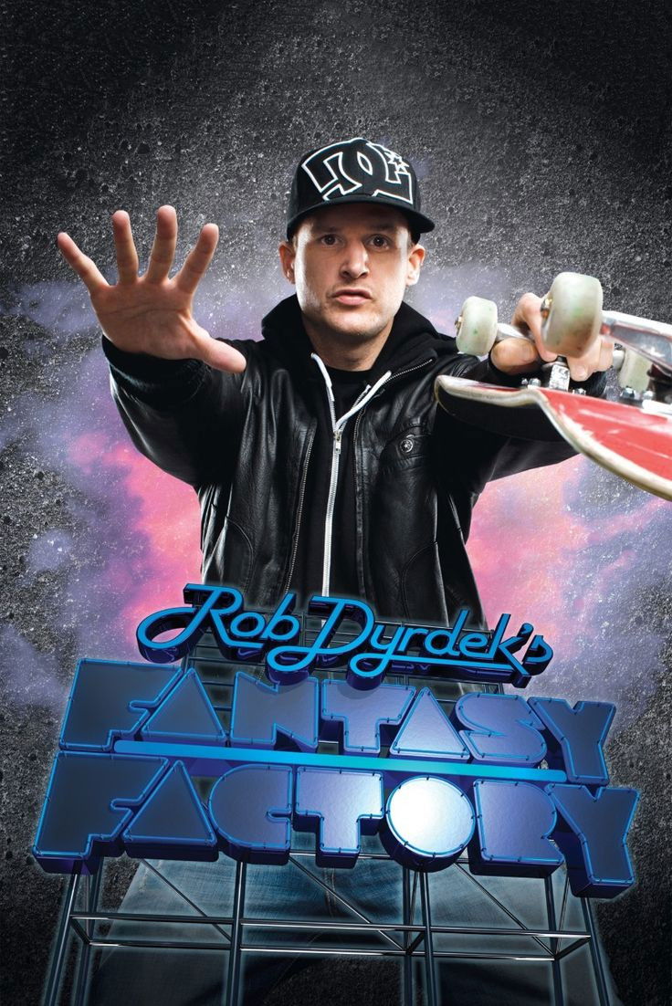 Rob Dyrdek's Fantasy Factory