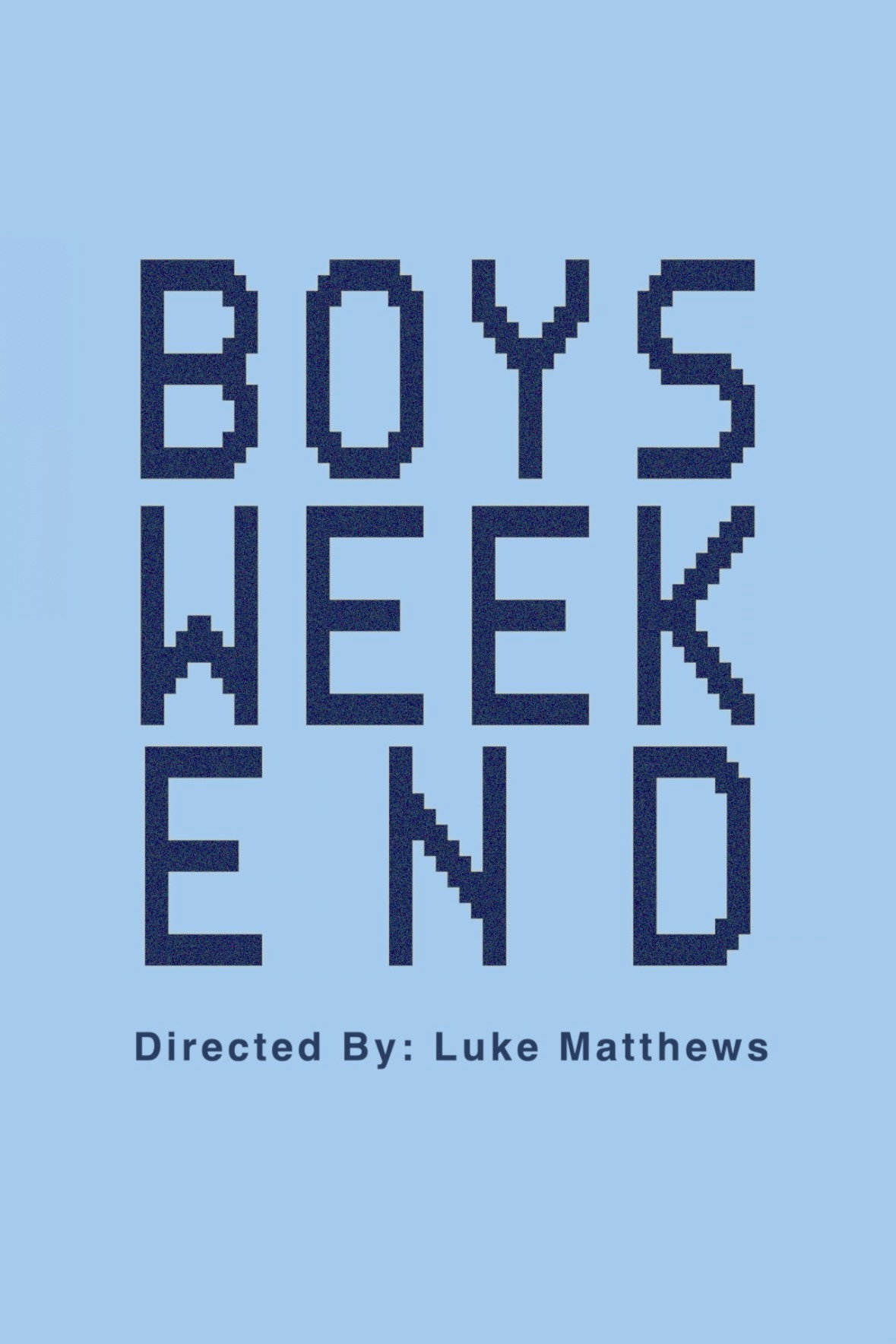 Boys Weekend