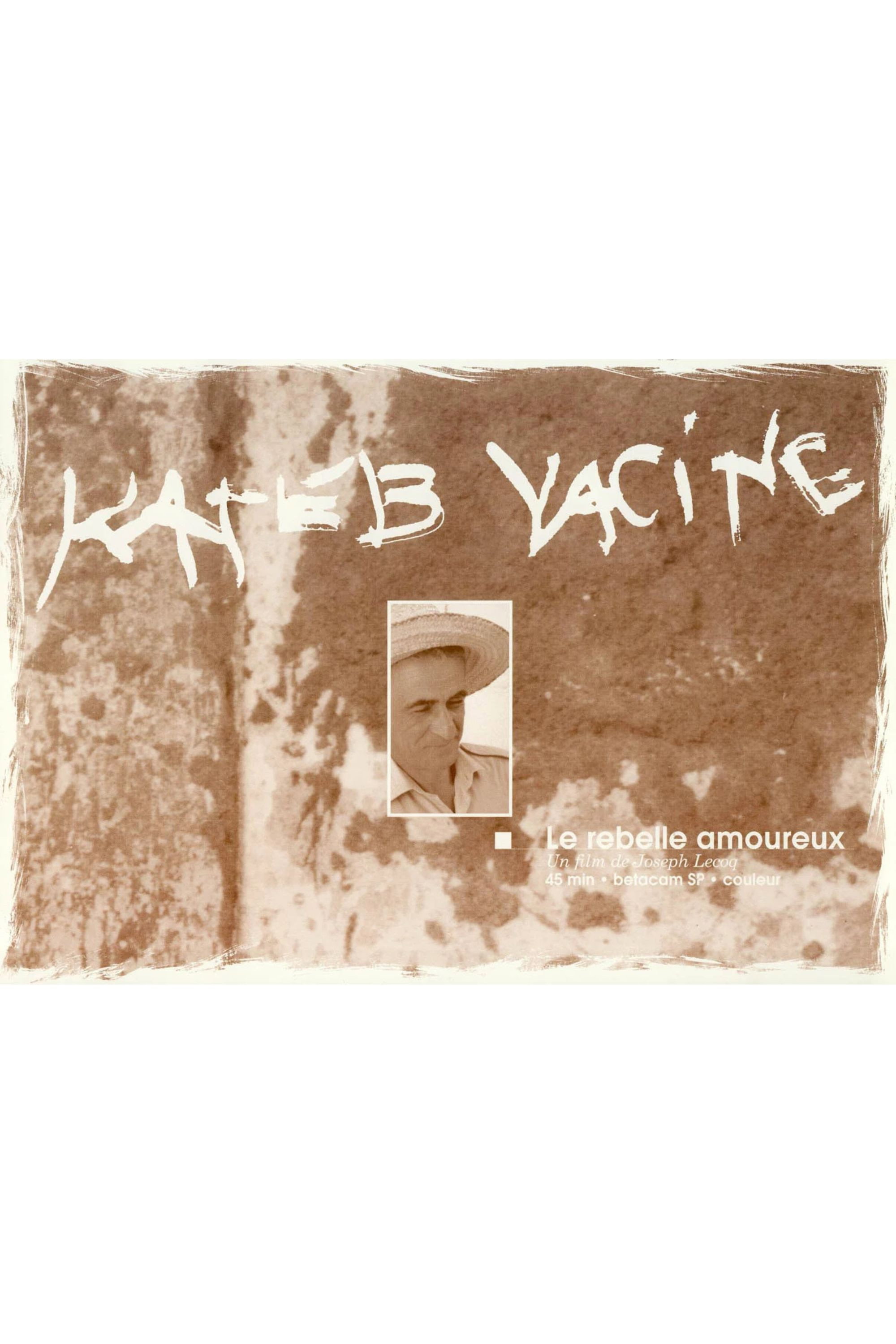 Kateb Yacine, le rebelle amoureux