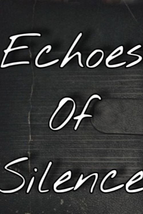 ECHOES OF SILENCE