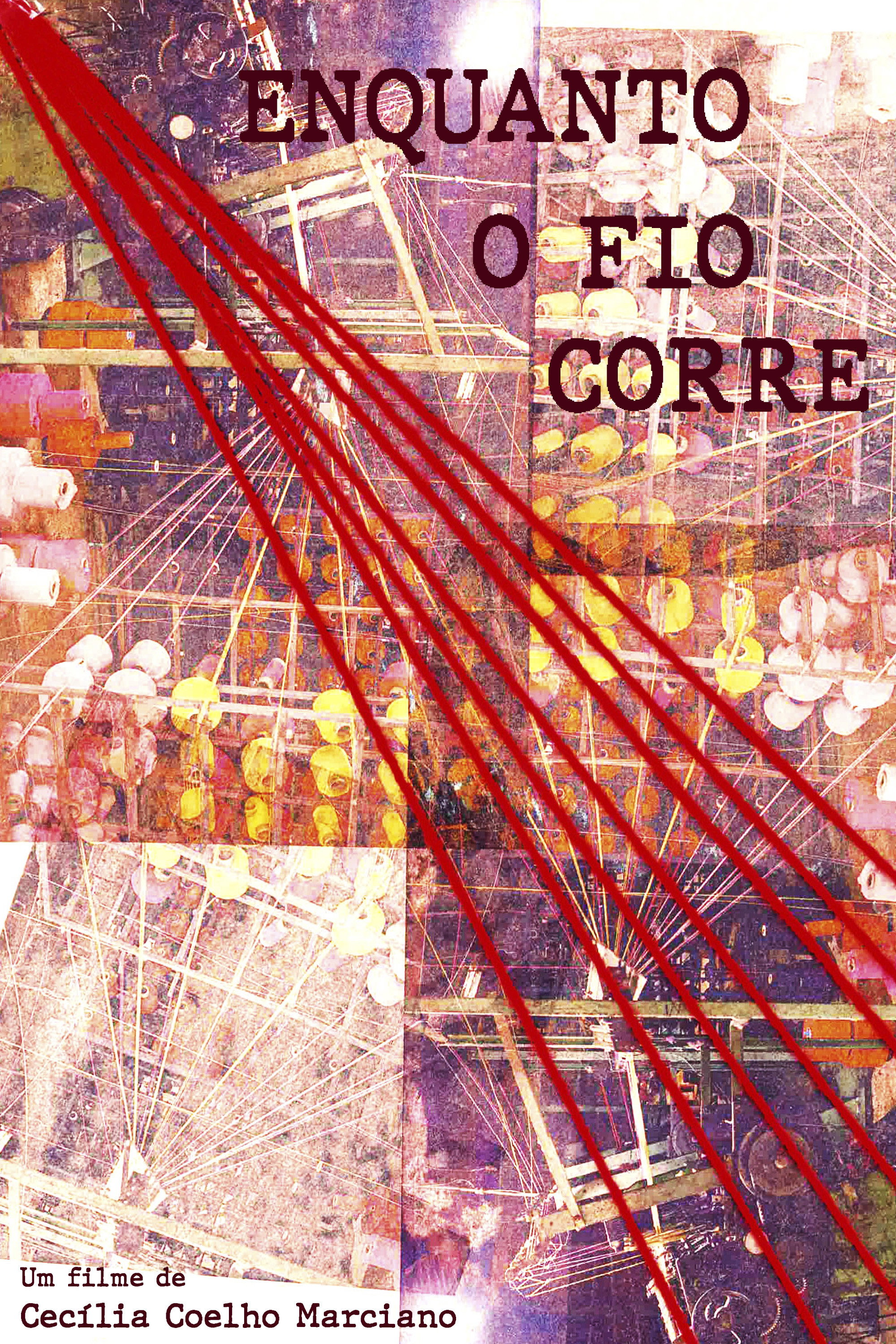 Enquanto o fio corre