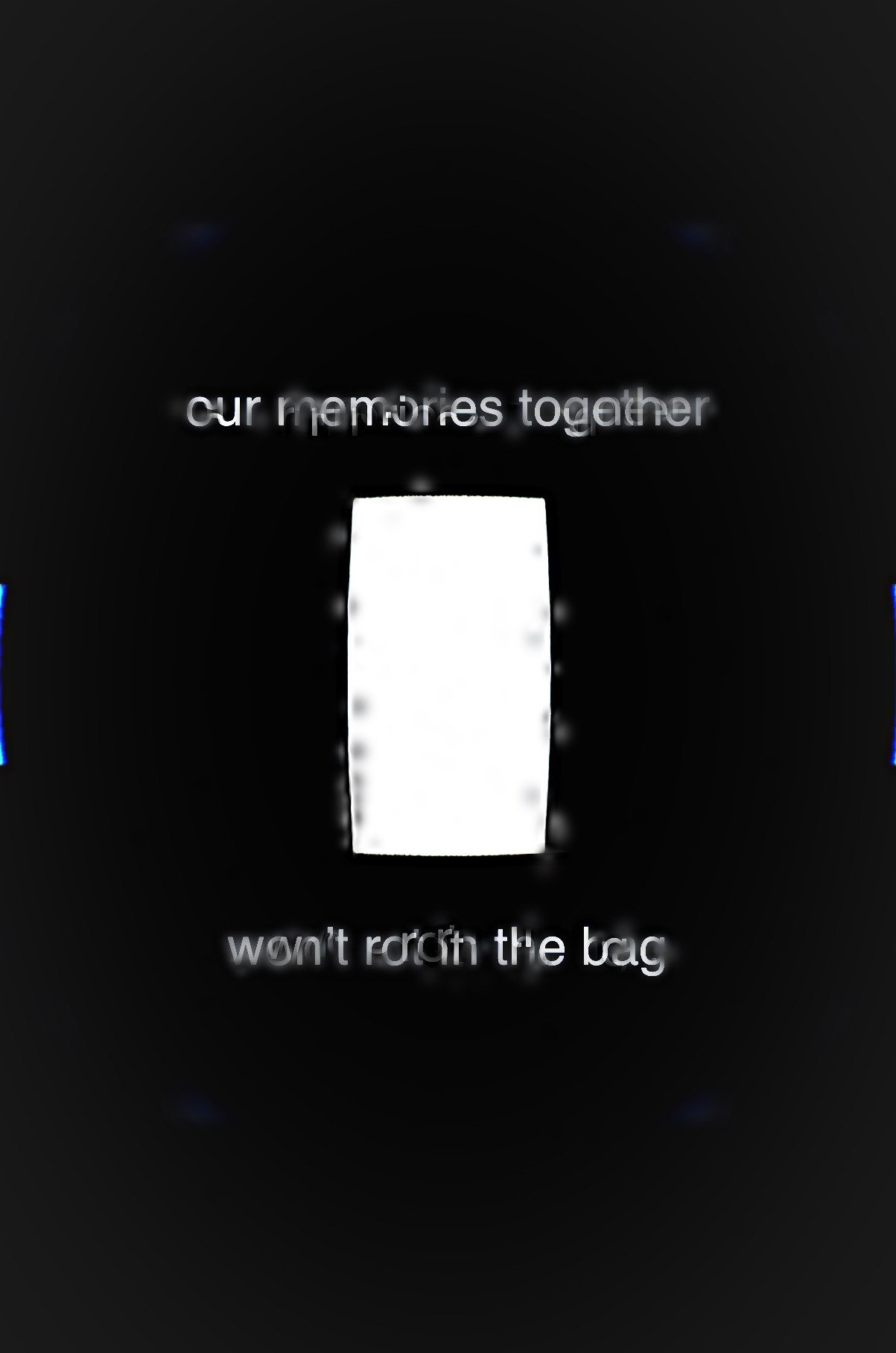 Our Memories Together Won’t Rot in the Bag
