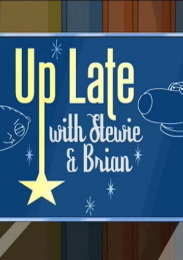 Family Guy: Up Late with Stewie & Brian