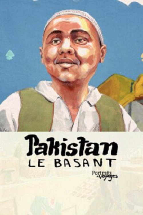 Portraits de Voyage: Pakistan - Le Basant