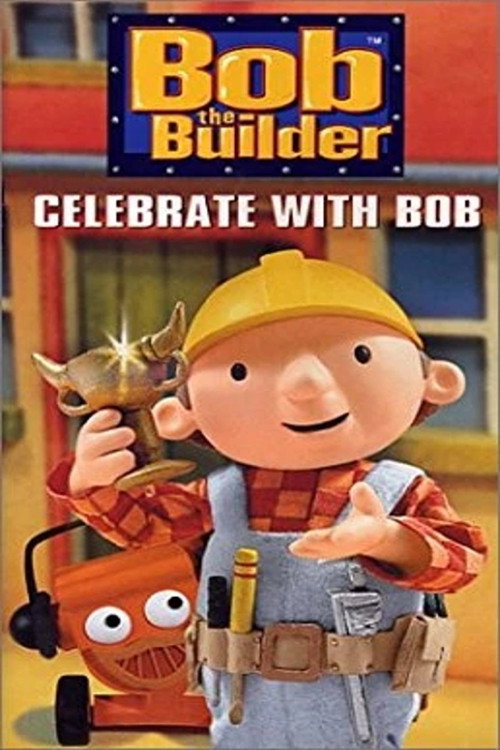 Bob The Builder - Celebrate With Bob