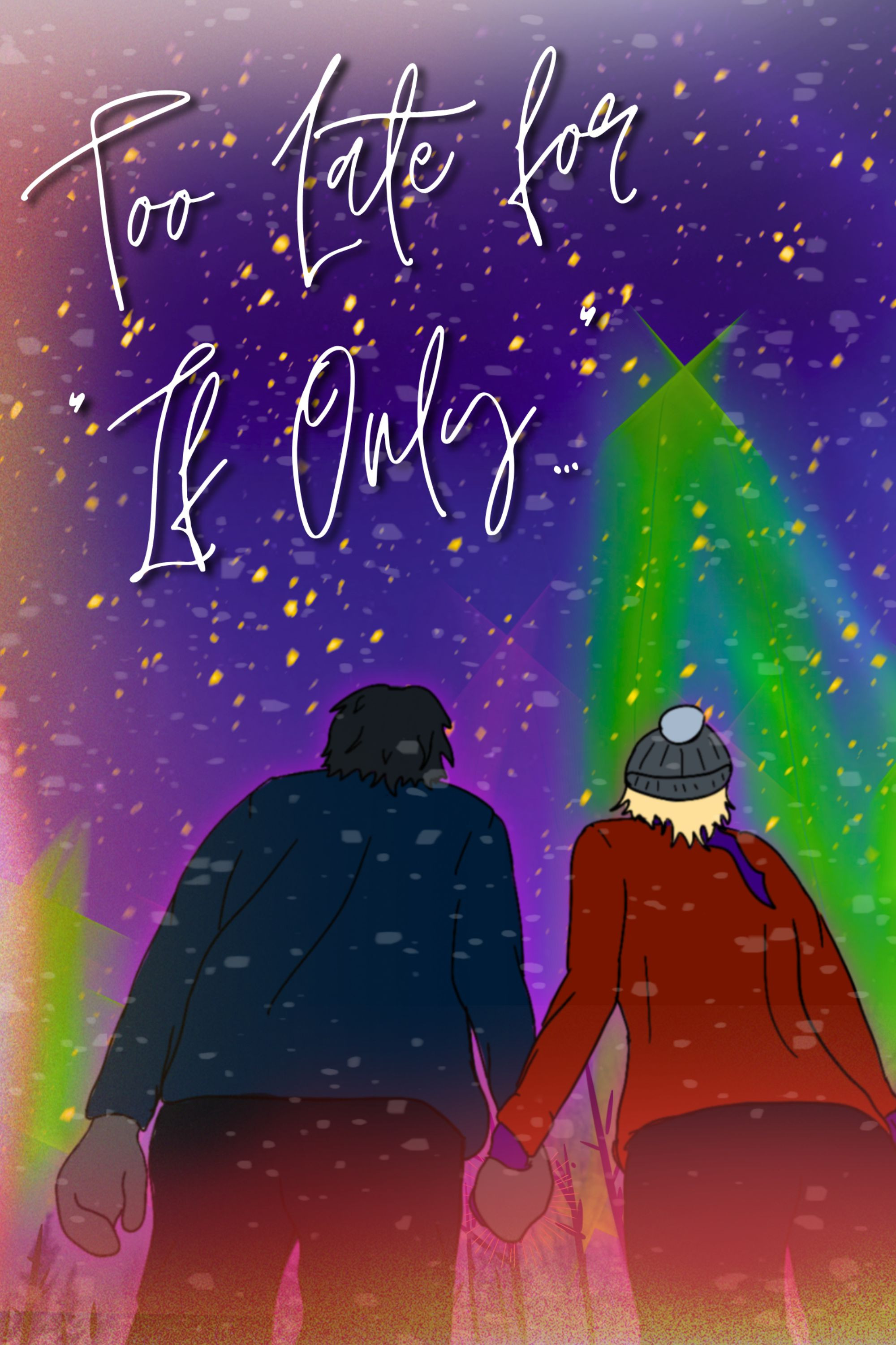 Too Late for "If Only..."