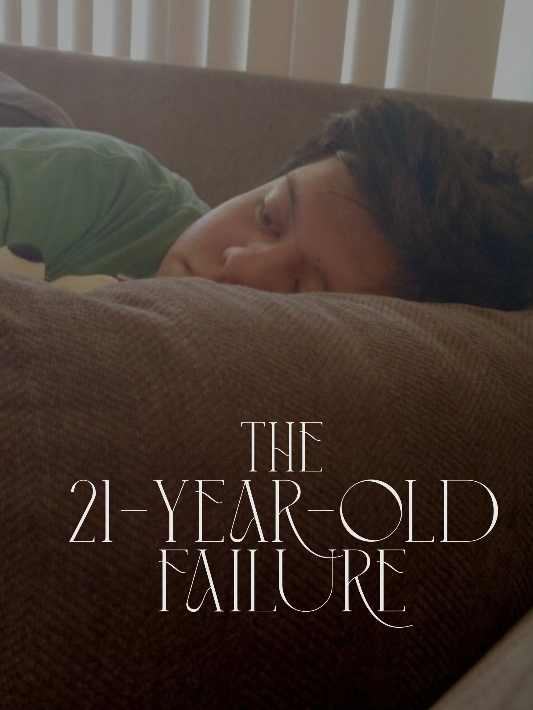 The 21-Year-Old Failure