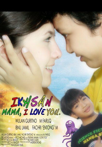 Ikhsan: Mama I Love You