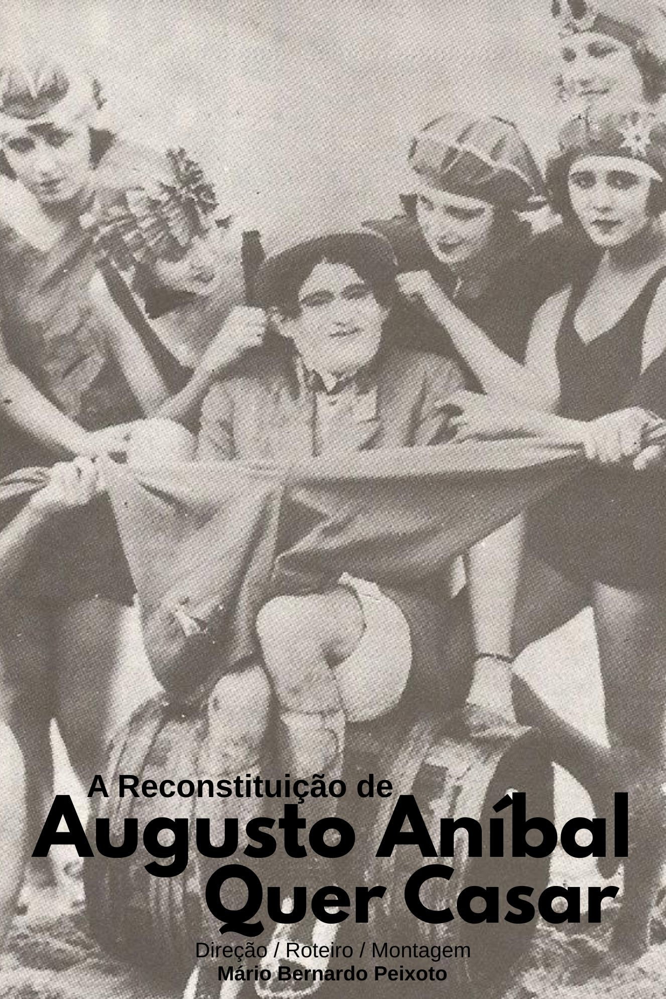 A Reconstituição de "Augusto Aníbal Quer Casar"